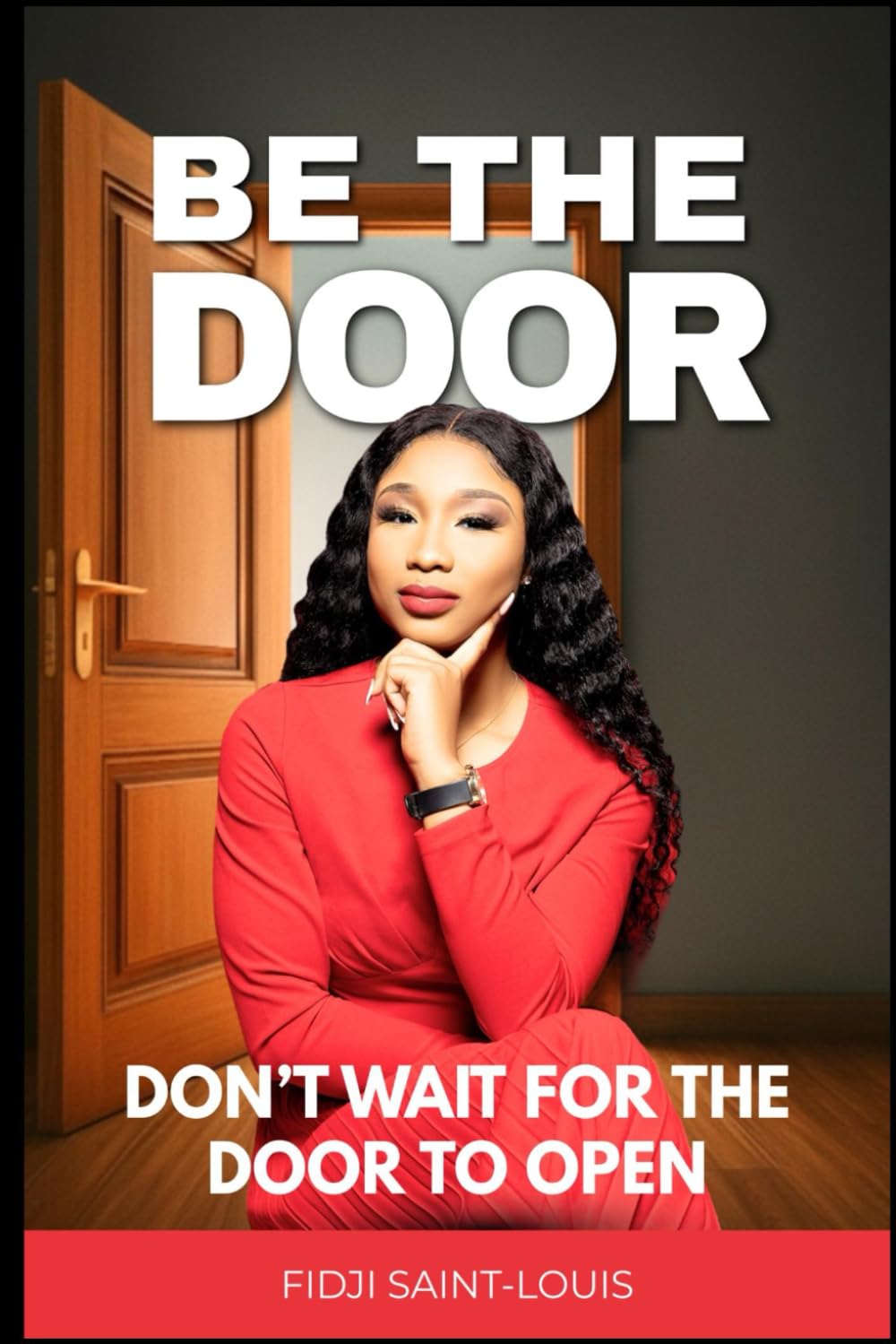 BE THE DOOR: Don't wait for the door to open