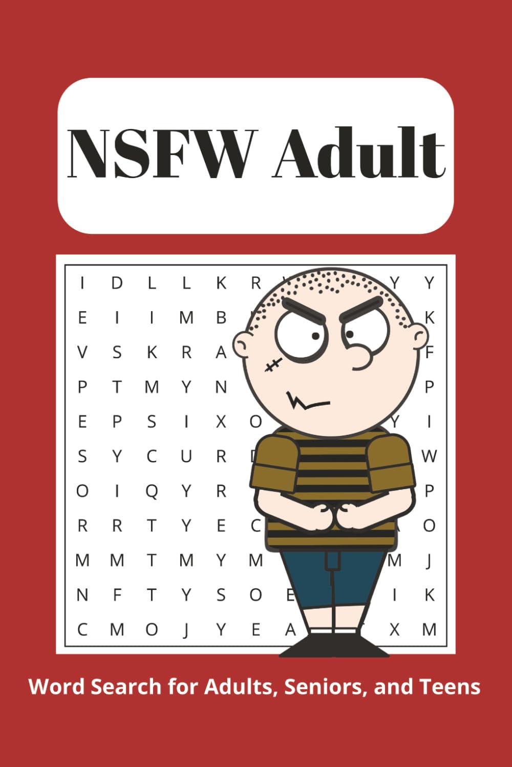 NSFW Adult Word Search Puzzle Book: Adult Only Word Searches with Easy to Read Print about Naughty Words, NSFW, and More | 6x9 inches | 50+ Puzzles ... Gift for Vacations, Holidays, and Free Times