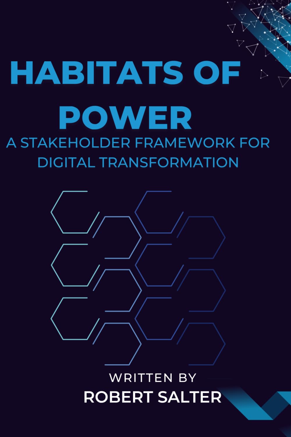 Habitats of Power: A Stakeholder Framework for Digital Transformation: 1 (Digital Transformation Management & Leadership)
