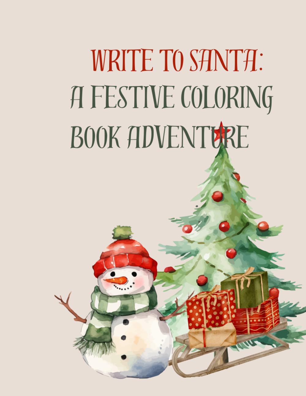 Write to Santa: A Festive Coloring Book Adventure: 36 Magical Holiday Illustrations for Kids to Color and Enjoy