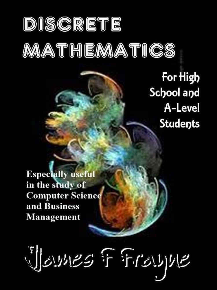 Discrete Mathematics: (aka Decision Mathematics)