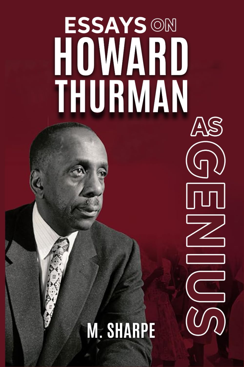 Essays on Howard Thurman as Genius