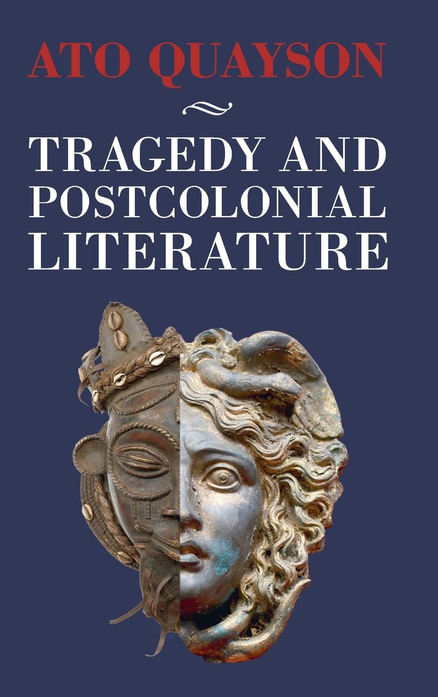 Tragedy and Postcolonial Literature Quayson Hardback Cambridge University Press