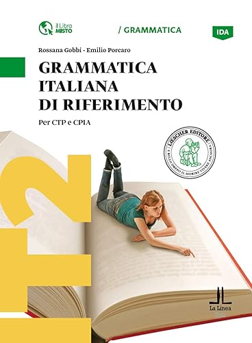 Grammatica italiana di riferimento. Per CTP e CPIA. Livello: A1-A2: Grammatica italiana di riferimento (A1-A2)