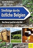  Streifzüge durchs östliche Belgien: Vom Herver Land bis in die Eifel