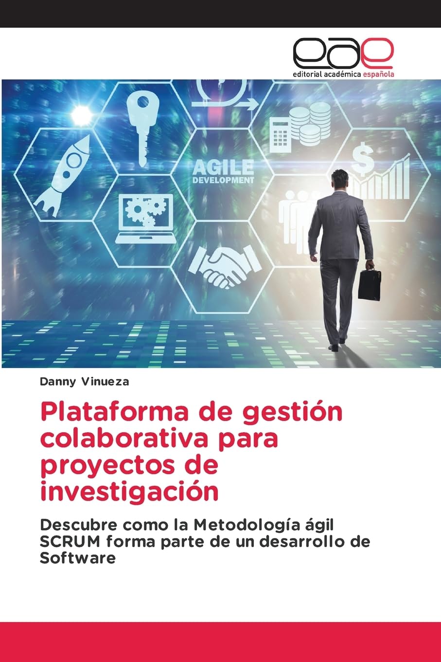 Plataforma de gestión colaborativa para proyectos de investigación: Descubre como la Metodología ágil SCRUM forma parte de un desarrollo de Software
