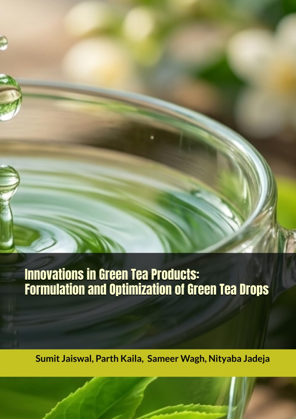Innovations in Green Tea Products: Formulation and Optimization of Green Tea Drops