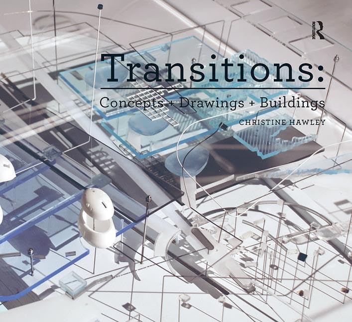 Transitions: Concepts + Drawings + Buildings: livre dessins et concepts architecture