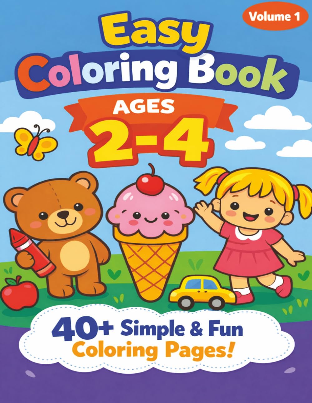 Easy Coloring Book for Kids Ages 2–4: 40+ Simple and Fun Coloring Pages for Toddlers: Big, Bold Designs for Little Hands | Perfect for Toddlers, Preschool & Beginners