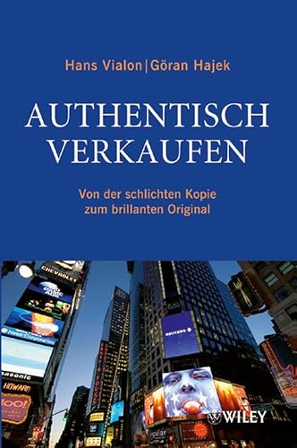 Preisvergleich Produktbild Authentisch verkaufen: Von der schlichten Kopie zum brillanten Original