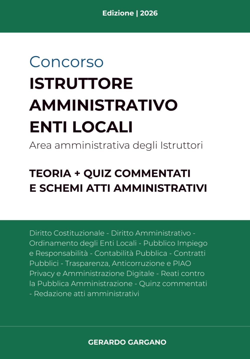 MANUALE PER CONCORSI ISTRUTTORE DEGLI ENTI LOCALI: AREA AMMINISTRATIVA DEGLI ISTRUTTORI AMMINISTRATIVI (Concorsi Pubblici)