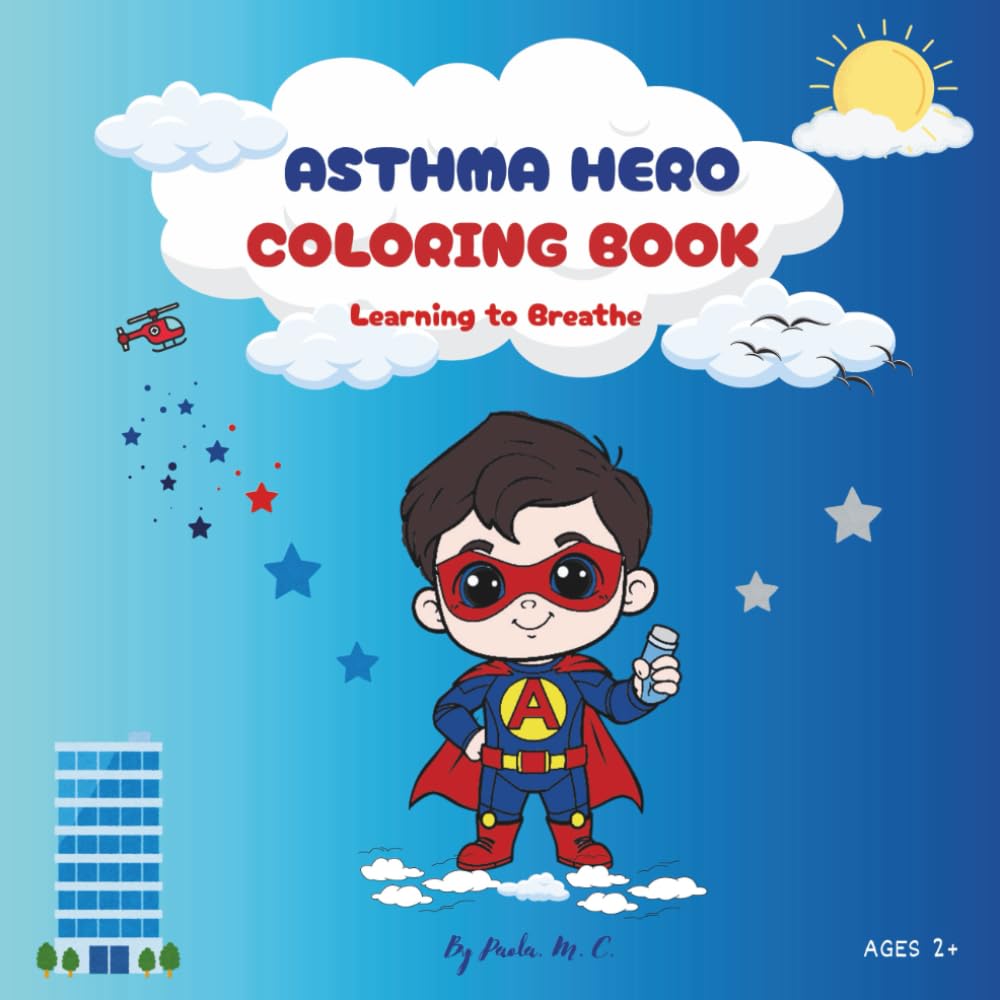 My Asthma Hero Coloring Book: Learning to Breathe