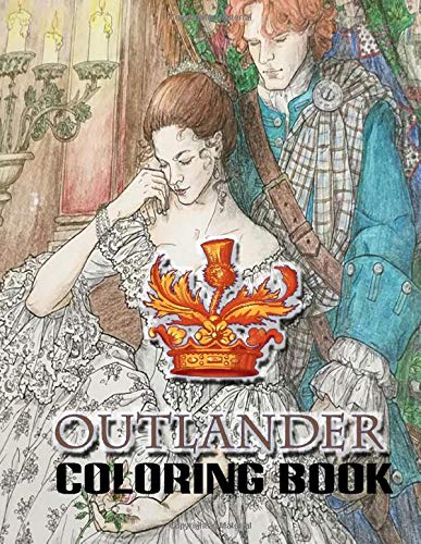 Outlander Coloring Book: Coloring Book With Unofficial High Quality Outlander Coloring Pages for Adults