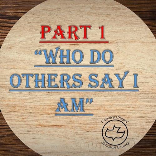 Part 1 "Who Do Others Say I Am?"