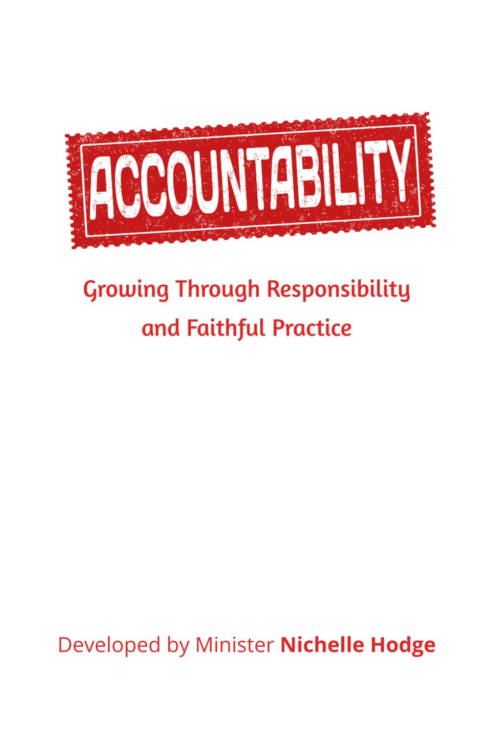 Accountability: Growing Through Responsibility and Faithful Practice