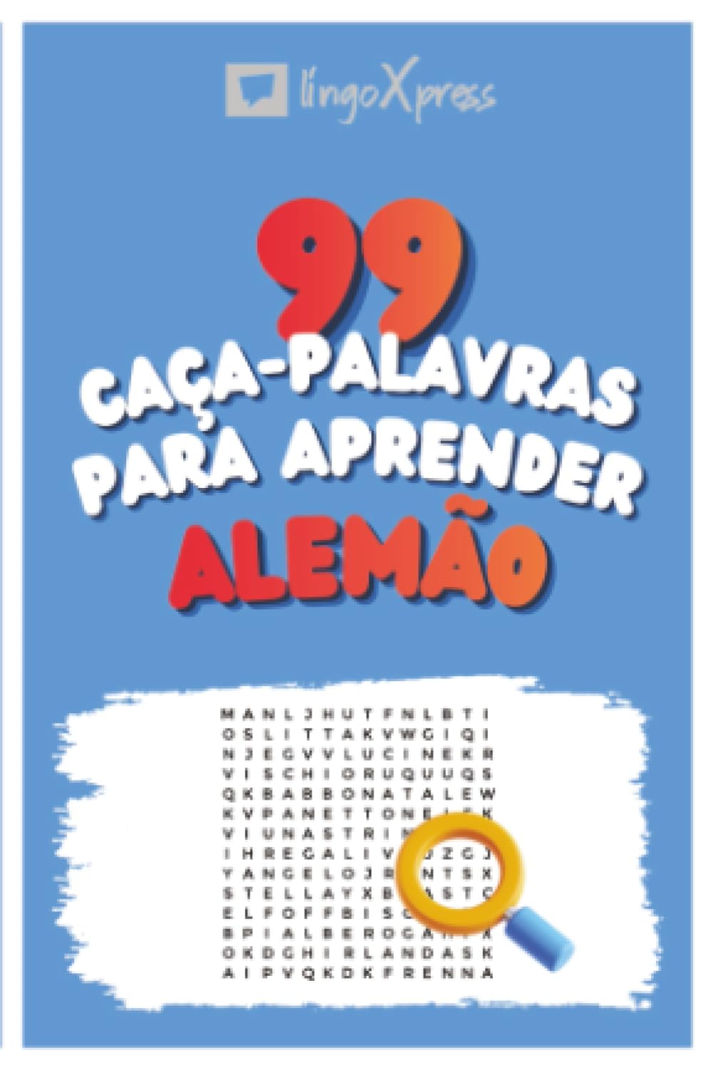 99 Caça-Palavras para Aprender Alemão: Ative seu cérebro e memorize mais de 700 palavras