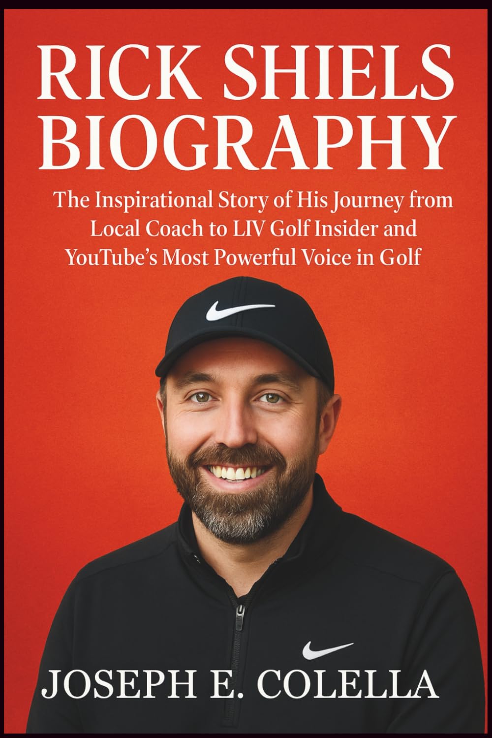 RICK SHIELS BIOGRAPHY: The Inspirational Story of His Journey from Local Coach to LIV Golf Insider and YouTube’s Most Powerful Voice in Golf