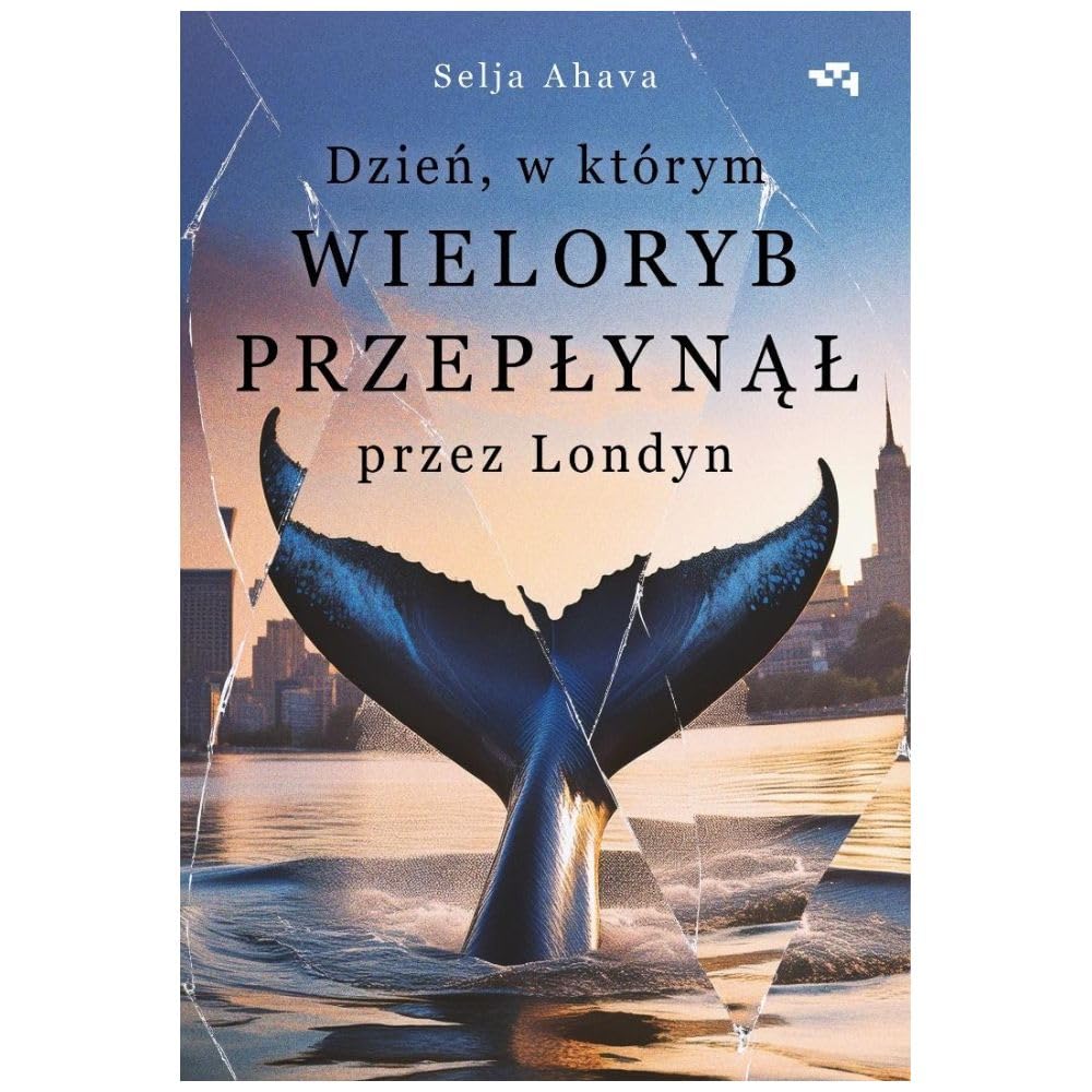 Dzień, w którym wieloryb przepłynął przez Londyn
