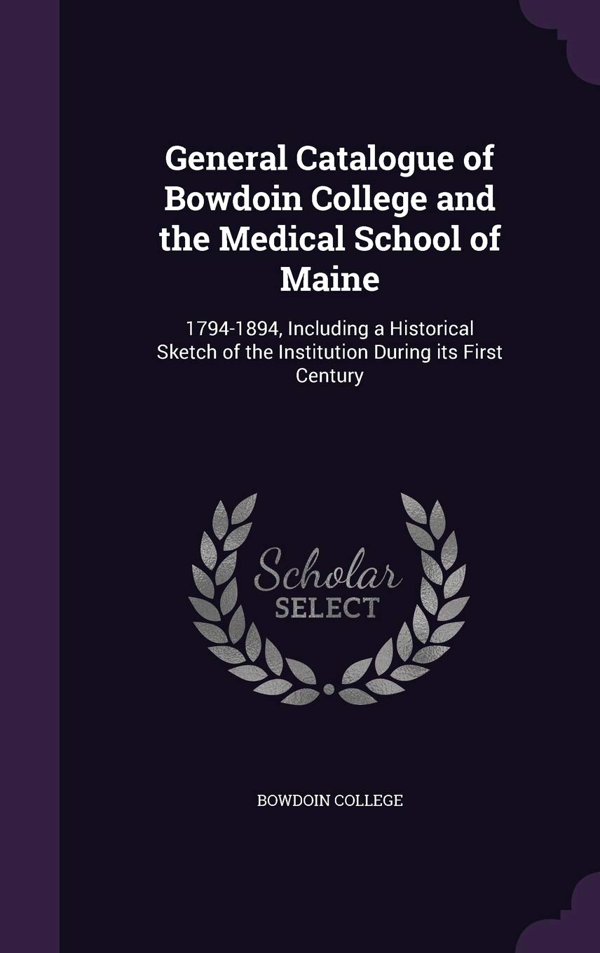 Amazon.co.jp General Catalogue of Bowdoin College and the Medical