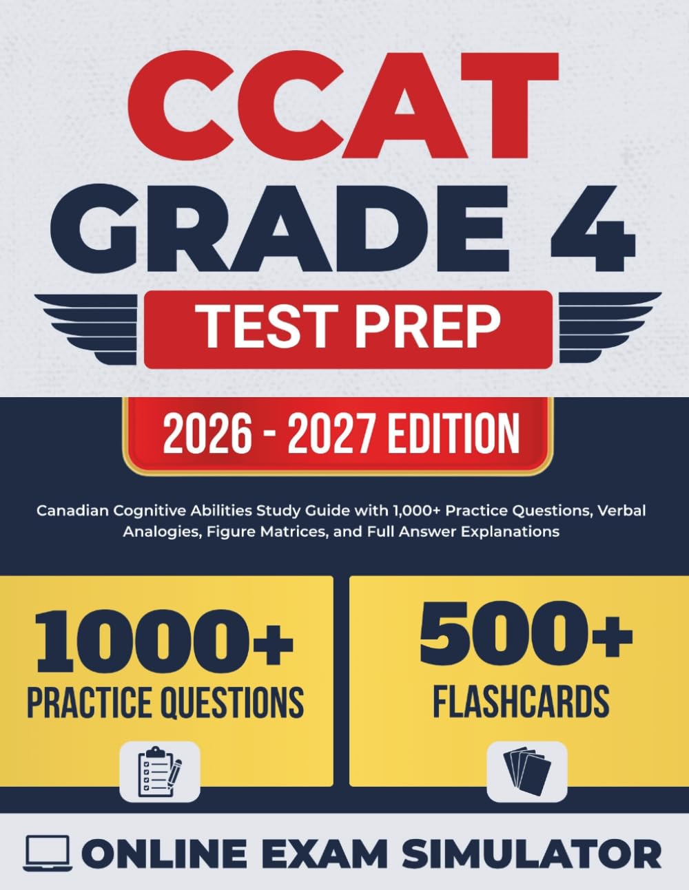 CCAT Grade 4 Test Prep 2026-2027: Canadian Cognitive Abilities Study Guide with 1,000+ Practice Questions, Verbal Analogies, Figure Matrices, and Full Answer Explanations