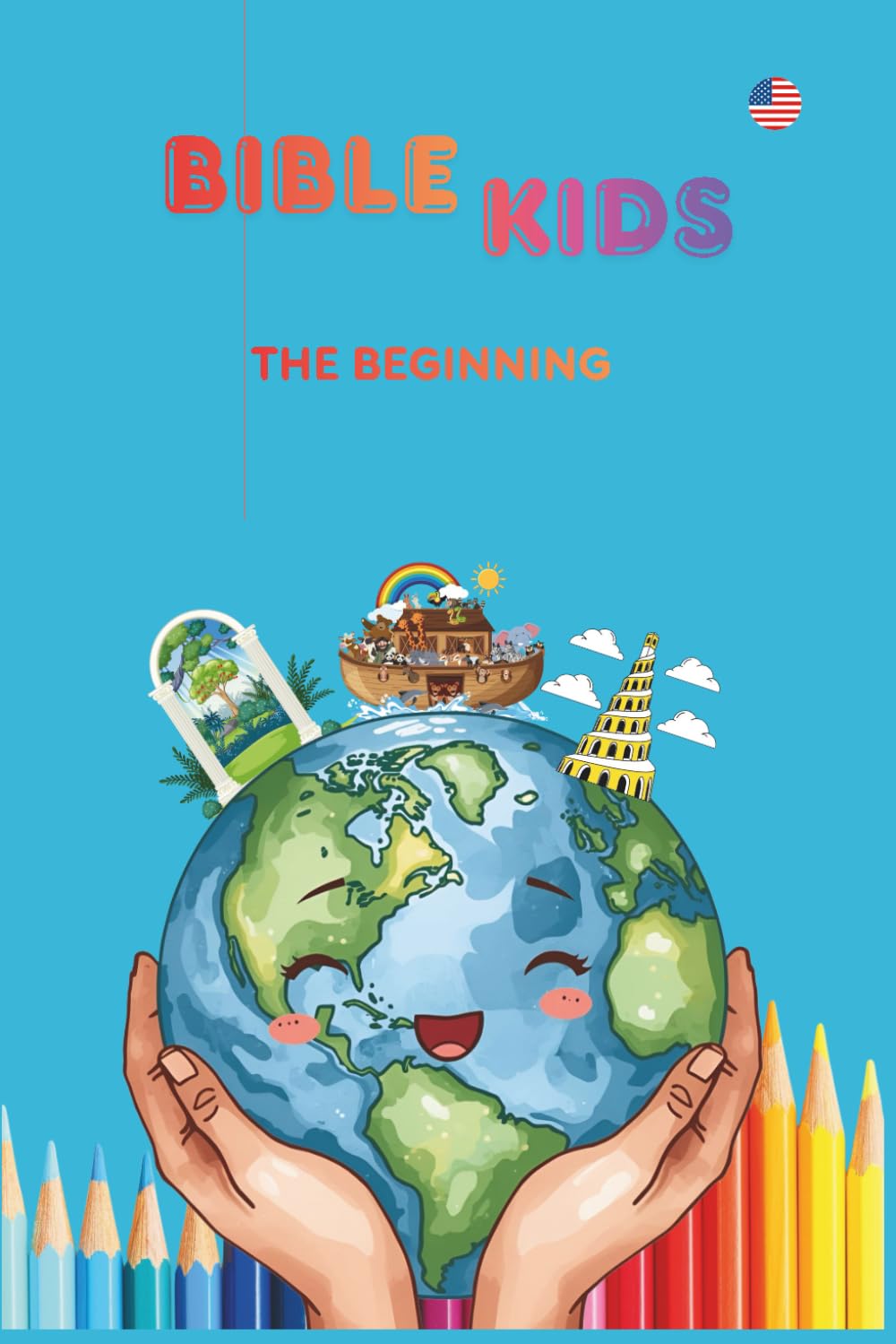 Bible Kids: The Beginning: A Colorful Journey Through Creation and the Stories of the Book of Genesis