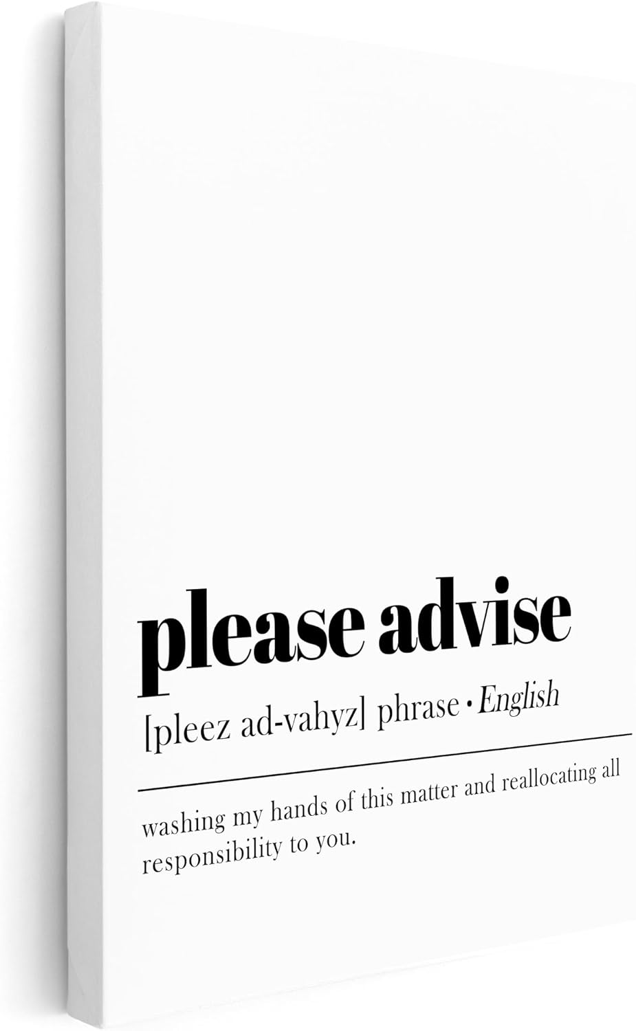 Poster Master Typography Canvas - Definition of Please Advise Print - Dictionary Art - Minimal Gift for Boss & Colleague - Funny Wall Decor for Office, Workplace or Dorm - 8x10 STRETCHED Canvas
