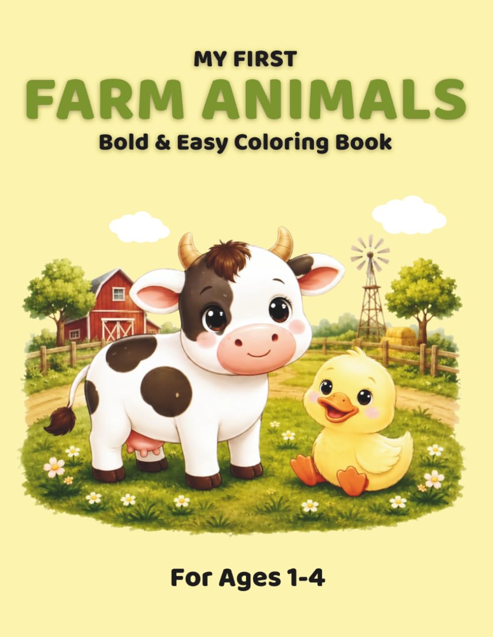 My First Farm Animals Coloring Book: Simple and Cute Farm Animals Coloring Pages for Toddlers Ages 1-4