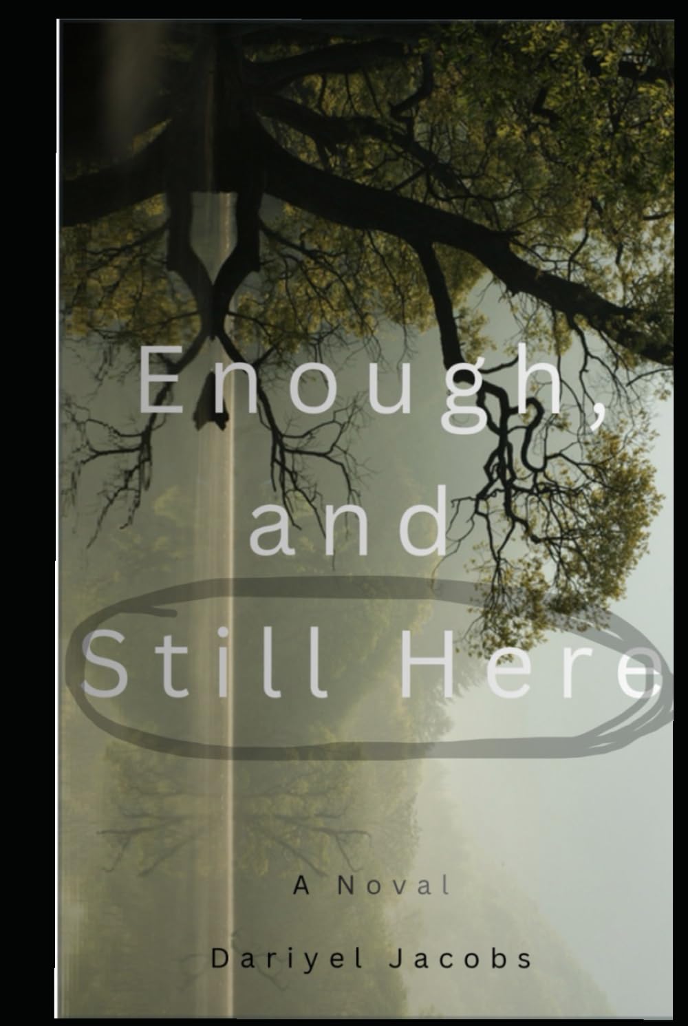 Enough, and Still Here
