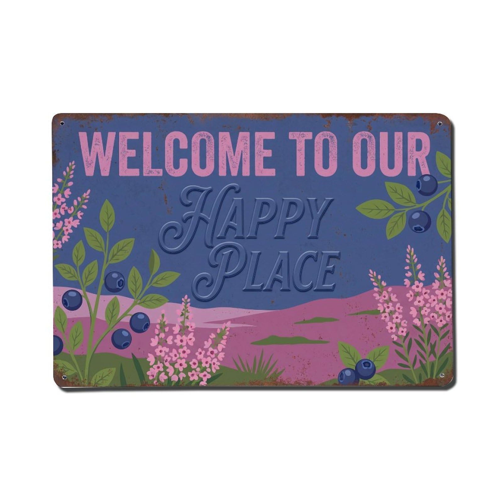 Welcome To Our Happy Place Bilberry Heath 1 Metal Tin Sign Plaque Wall Decor for Cafe, Club Bar, Office, Home Garden Metal Poster 8x12Inch