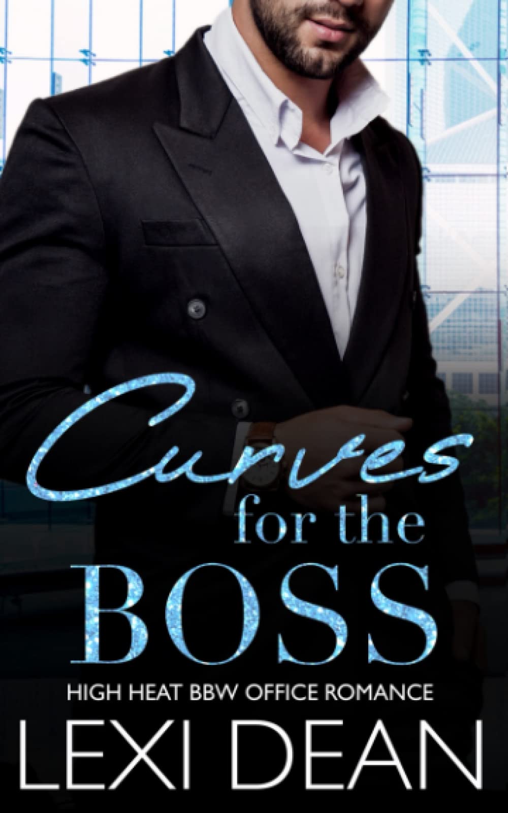 Curves For The Boss: High Heat BBW Office Romance (Curvy Girl For The Alpha)