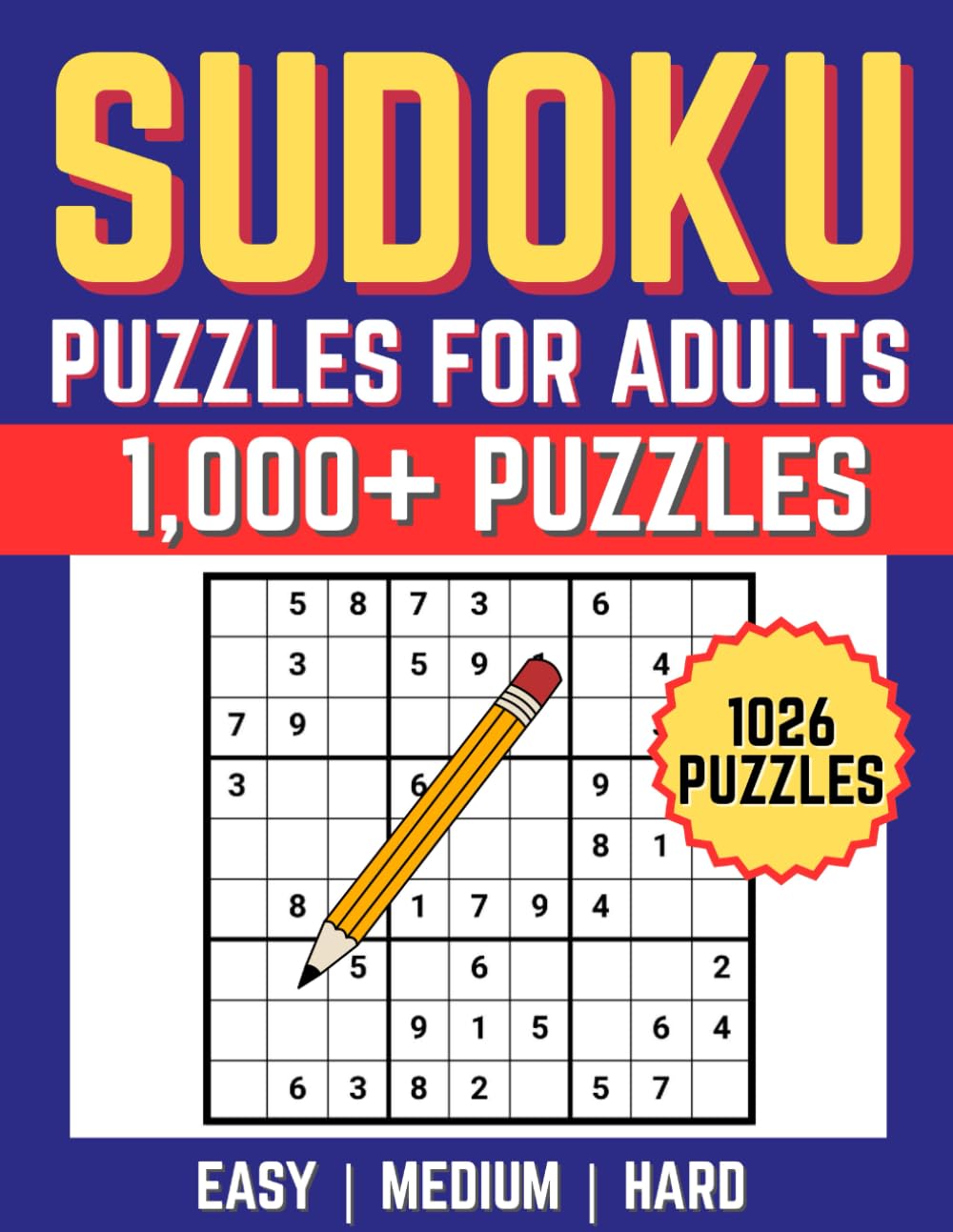 Sudoku Puzzles For Adults | 1,000+ Puzzles: Easy | Medium | Hard Difficulty Levels