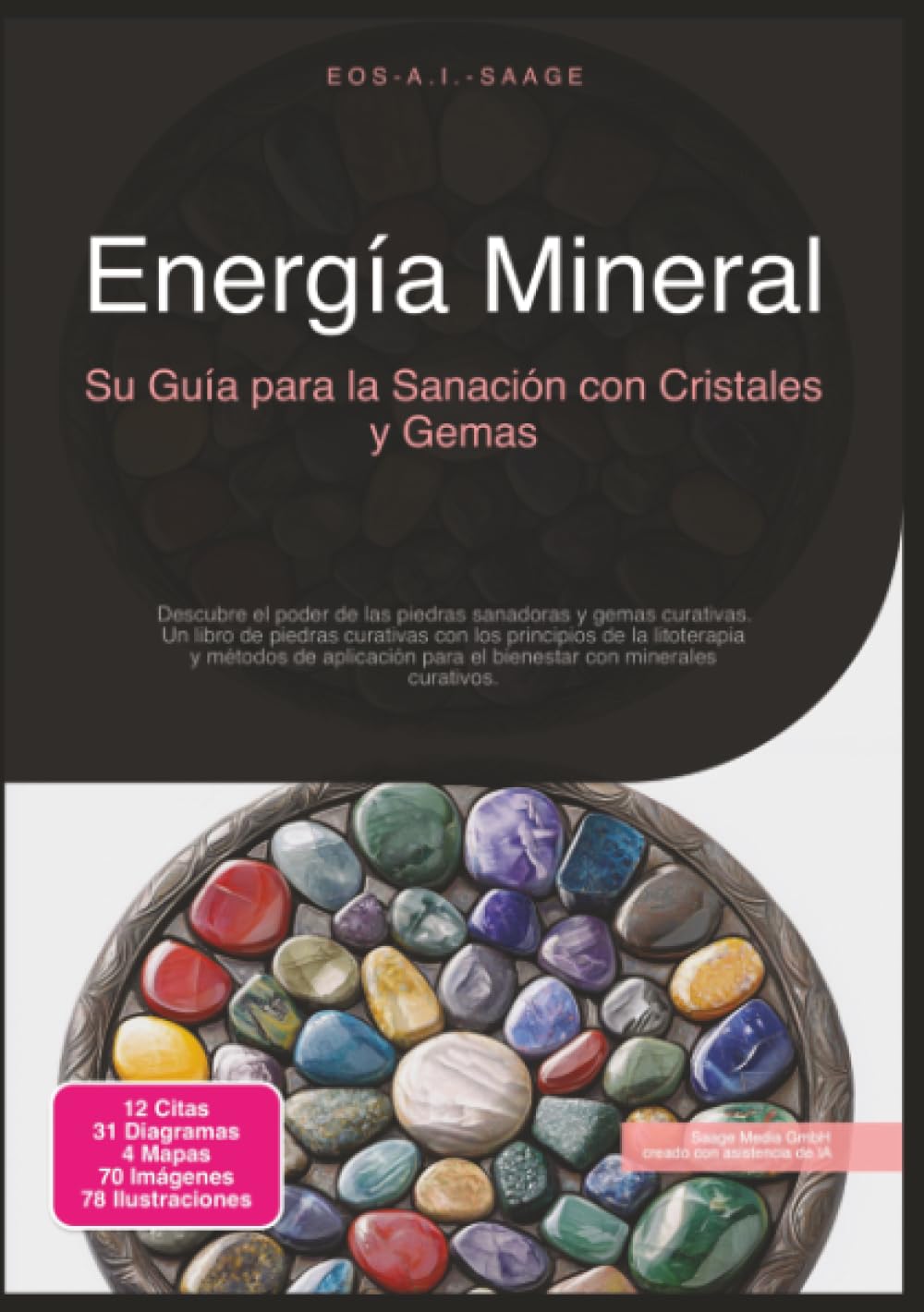 Energía Mineral: Su Guía para la Sanación con Cristales y Gemas (Piedras curativas)