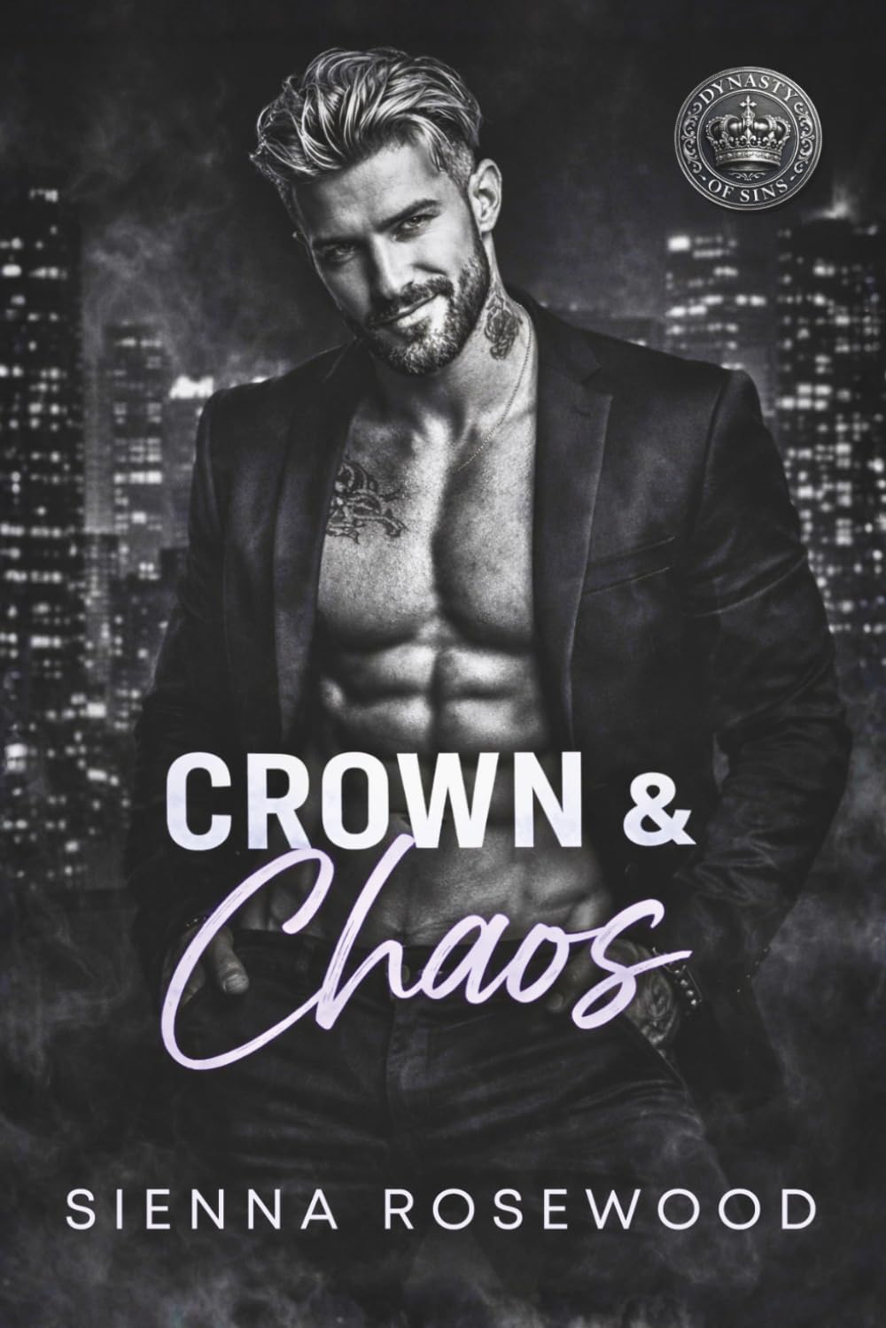 Crown & Chaos: A Billionaire Fake Dating Obsession Romance (Dynasty of Sins - A Dark Billionaire & Mafia Romance Series)