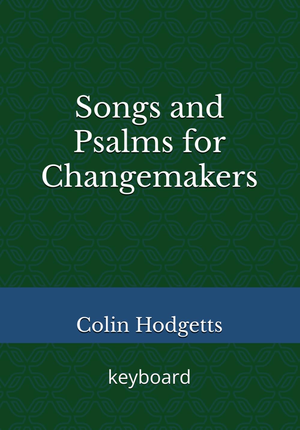 Songs and Psalms for Changemakers: keyboard