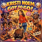 Kristi Noem Got To Go (Special Version)