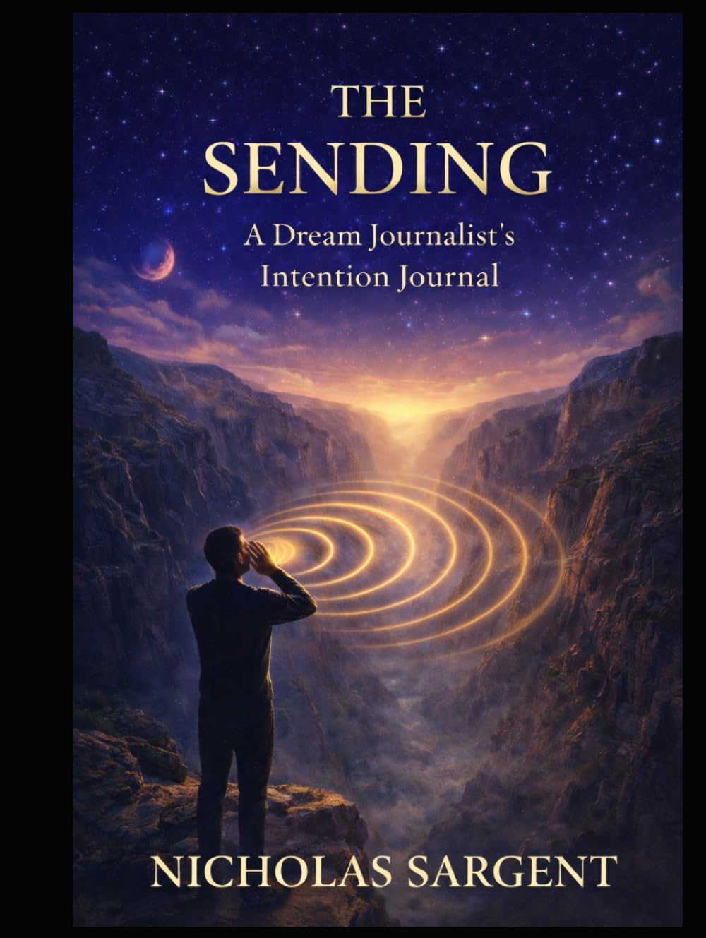 The Sending: A Dream Journalist’s Intention Journal (Dream Journey Stream)