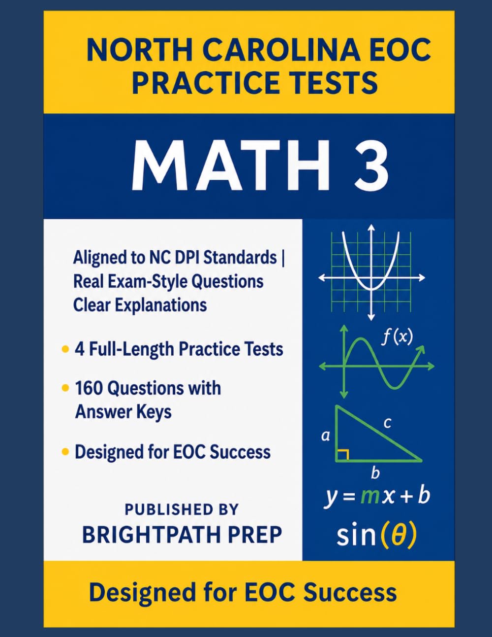 North Carolina MATH 3 EOC Practice: 4 Full-Length Practice Tests · 160 Questions · Aligned to NC DPI Standards (North Carolina EOG Practice Tests)