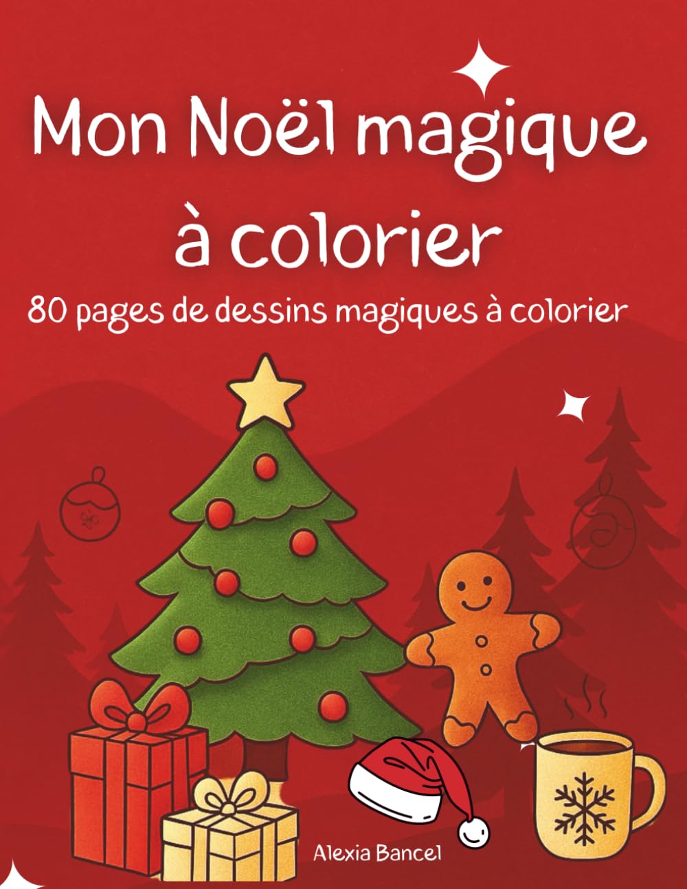 Mon Noël magique à colorier: 80 pages de coloriages de noël faciles et mignons - dès 3 ans