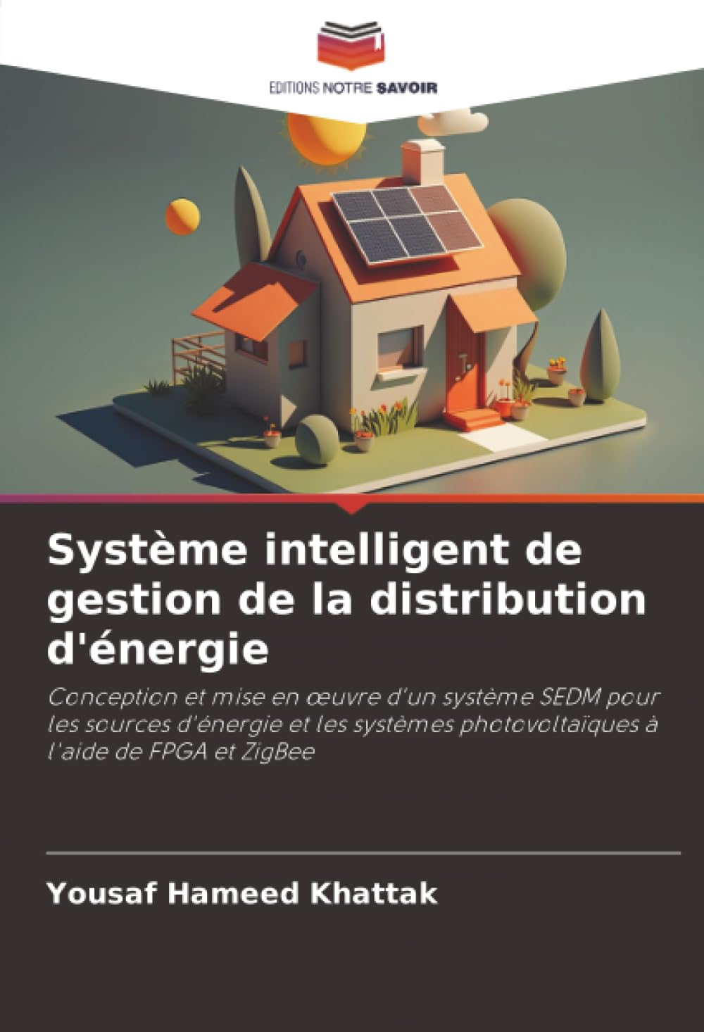 Système intelligent de gestion de la distribution d'énergie: Conception et mise en œuvre d'un système SEDM pour les sources d'énergie et les systèmes photovoltaïques à l'aide de FPGA et ZigBee