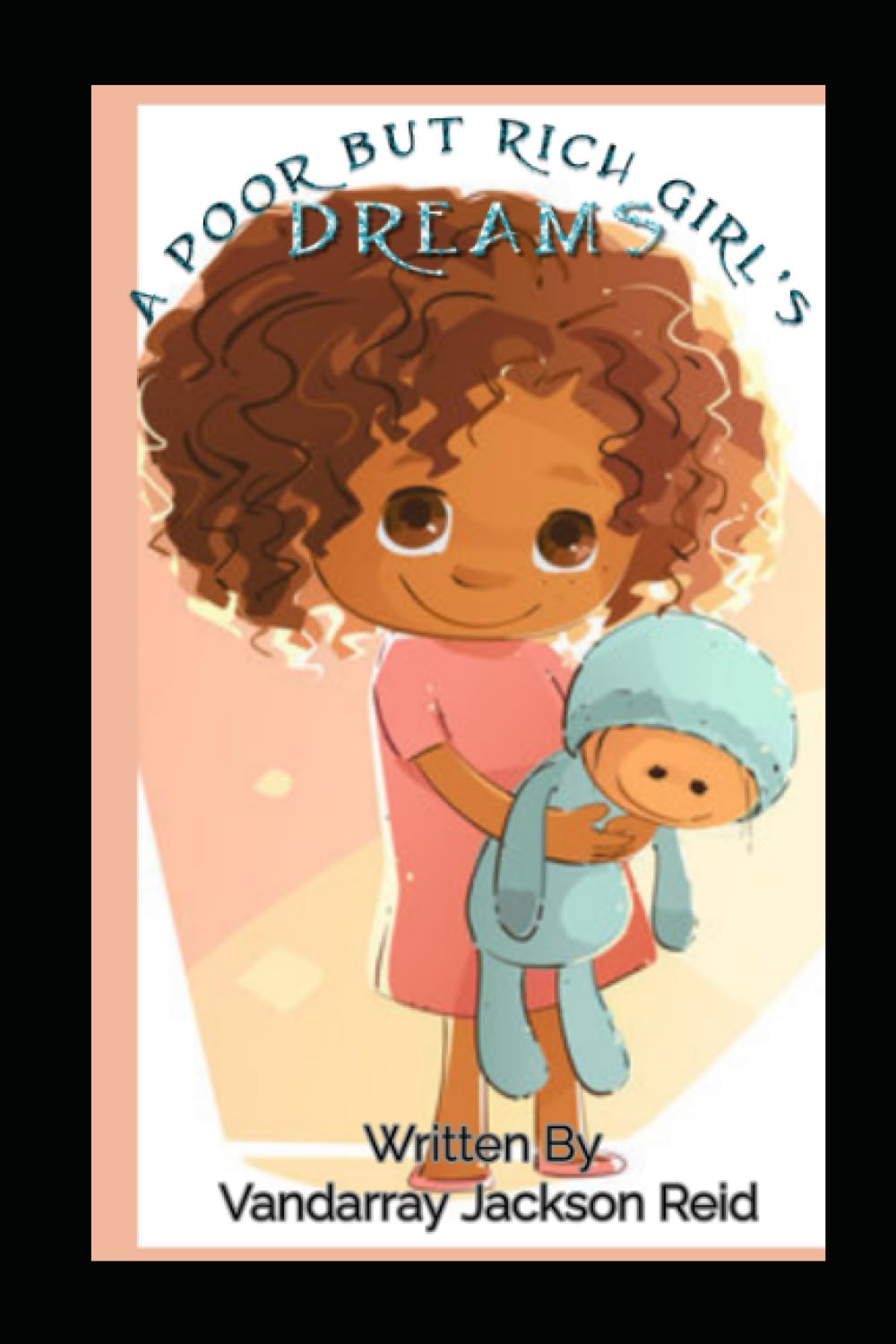 A Poor But Rich Girl's Dreams: Dreams Really Do Come True