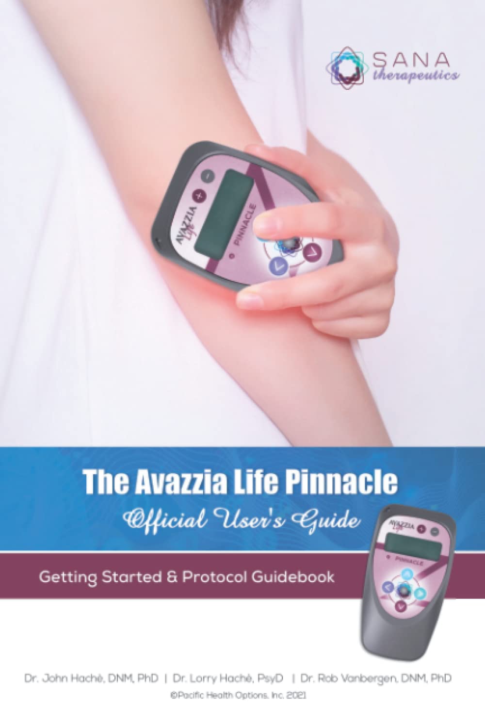 Avazzia Life Pinnacle Official User's Guide: Getting Started and Protocol Guidebook