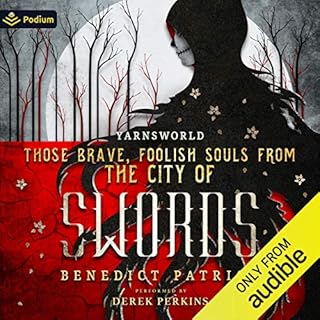 Those Brave, Foolish Souls from the City of Swords Audiolibro Por Benedict Patrick arte de portada