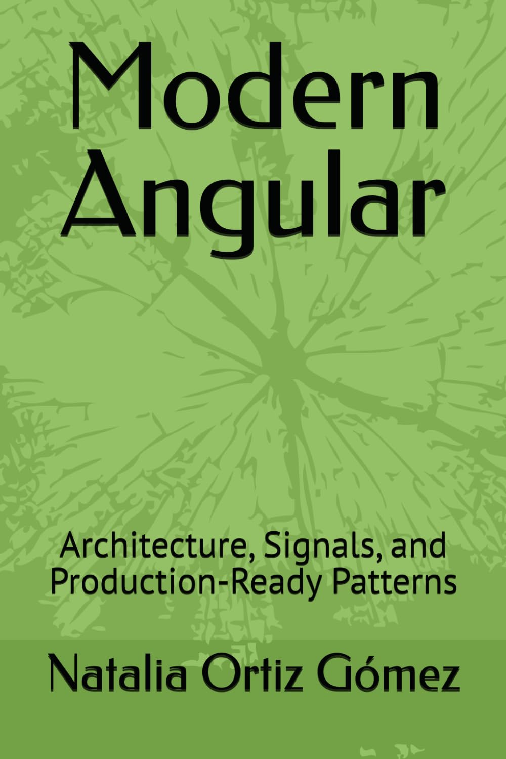 Modern Angular: Architecture, Signals, and Production-Ready Patterns