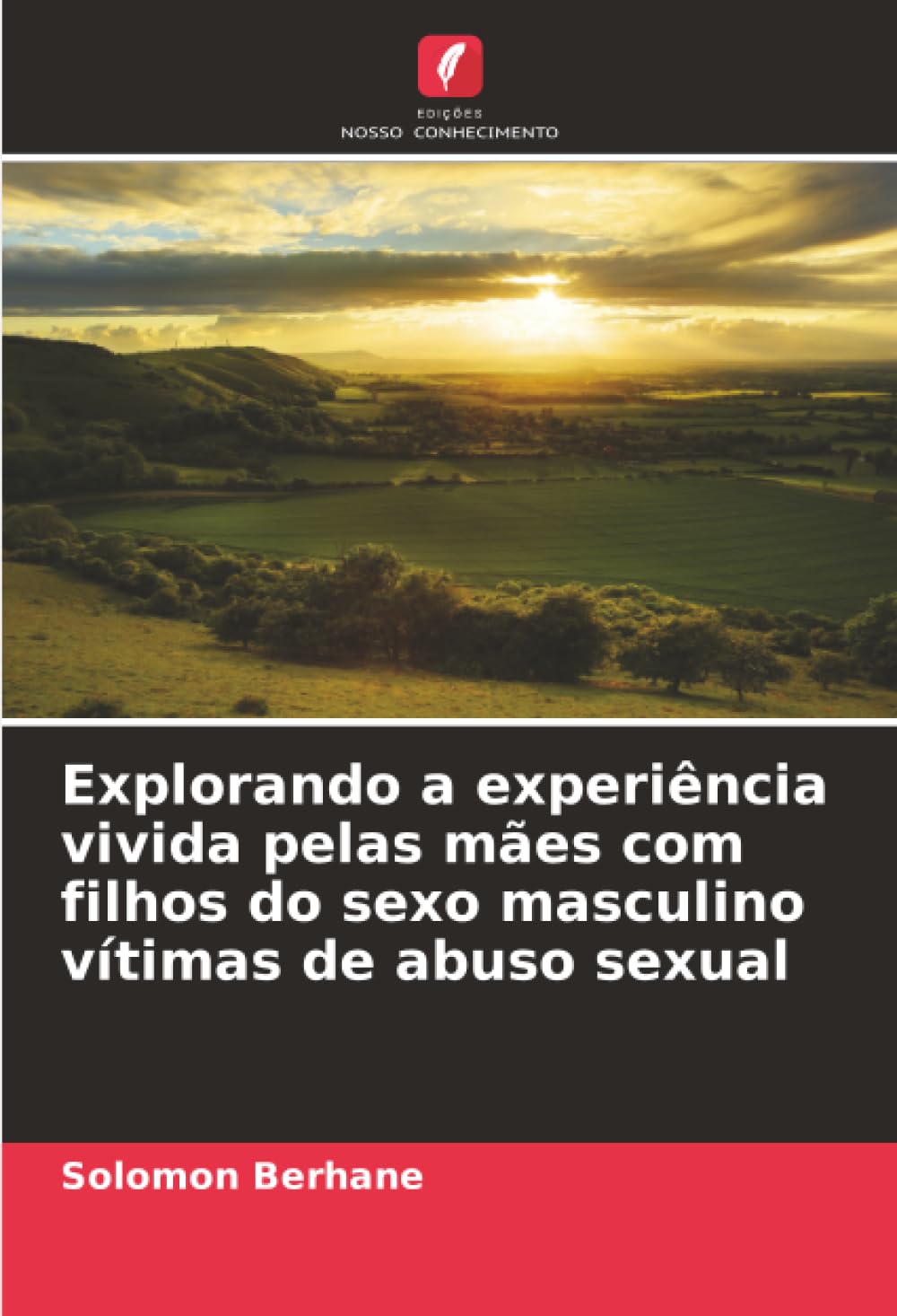 Explorando a experiência vivida pelas mães com filhos do sexo masculino vítimas de abuso sexual
