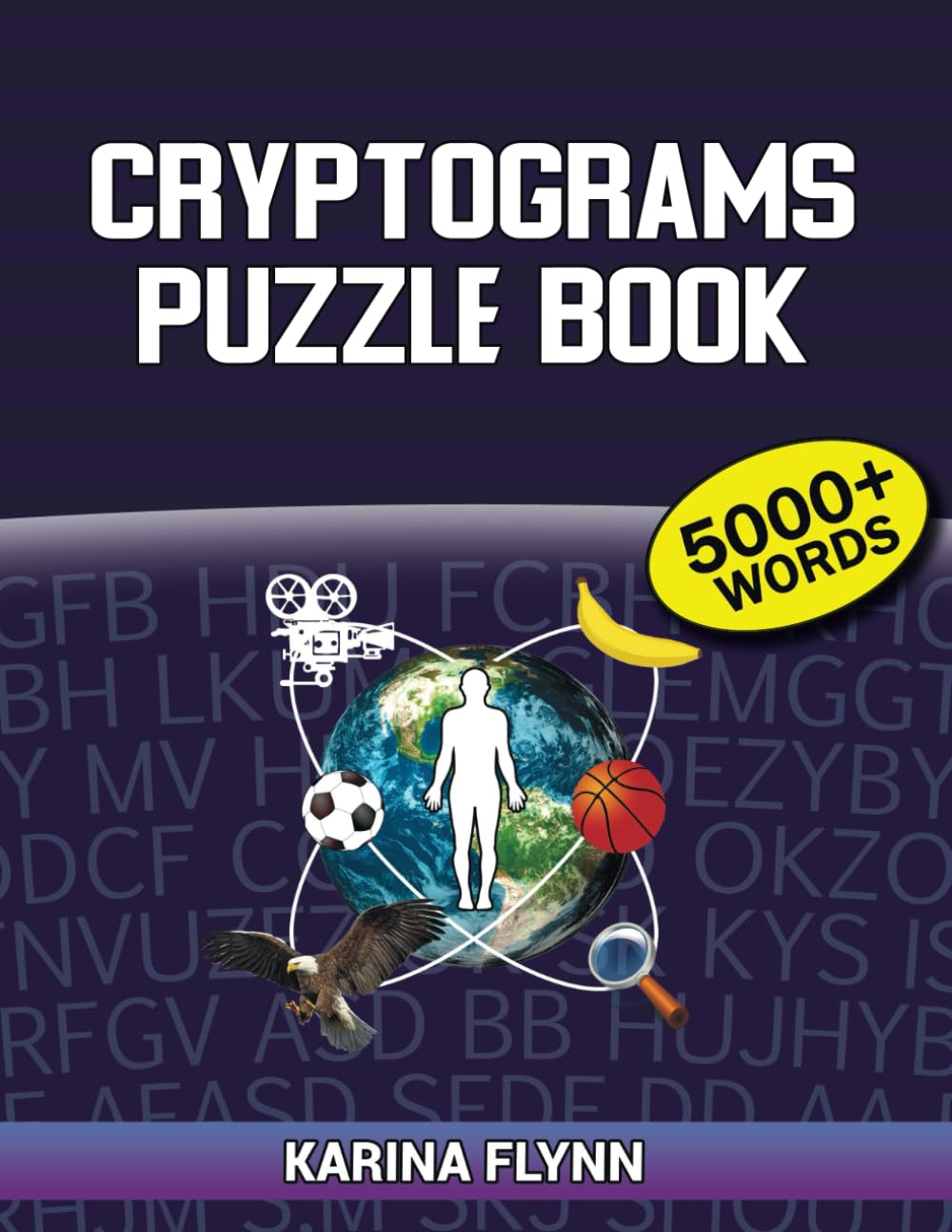 Cryptograms Puzzle Book: Fascinating Facts on Various Topics. 5000+ Words to Train Your Brain. (Cryptogram books)