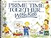 Prime Time Together... With Kids: Creative Ideas, Activities, Games, and Projects