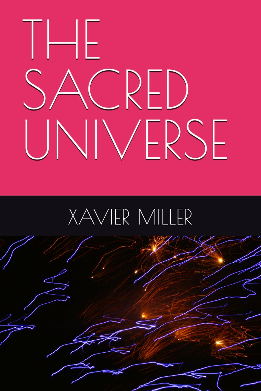 THE SACRED UNIVERSE (THE SACRED WORLD)