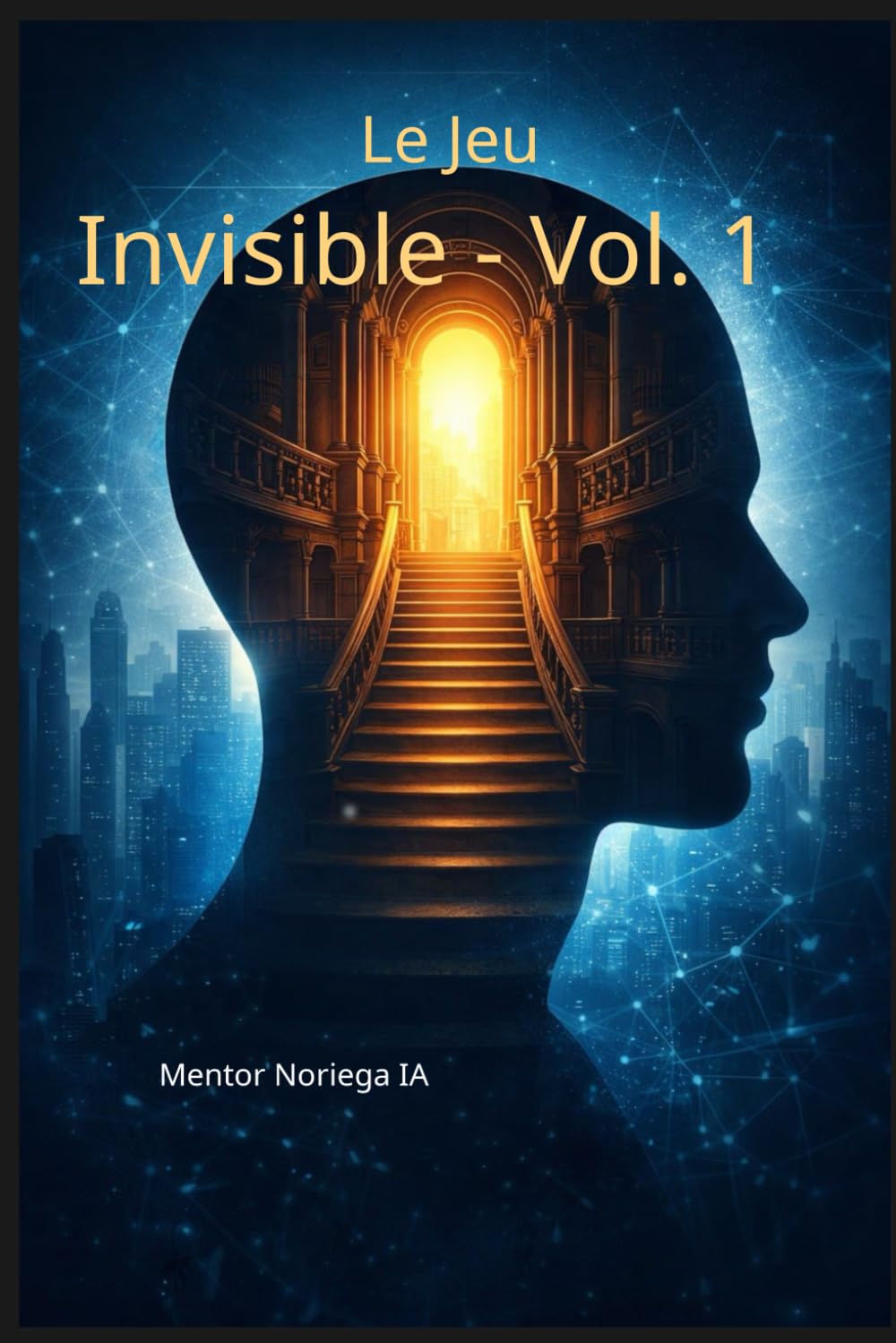 Le Jeu Invisible - Vol. 1