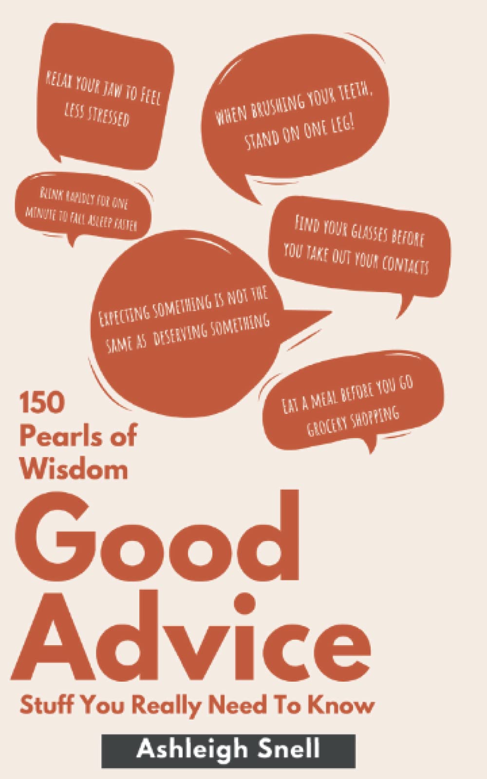 Good Advice: Stuff You Really Need To Know