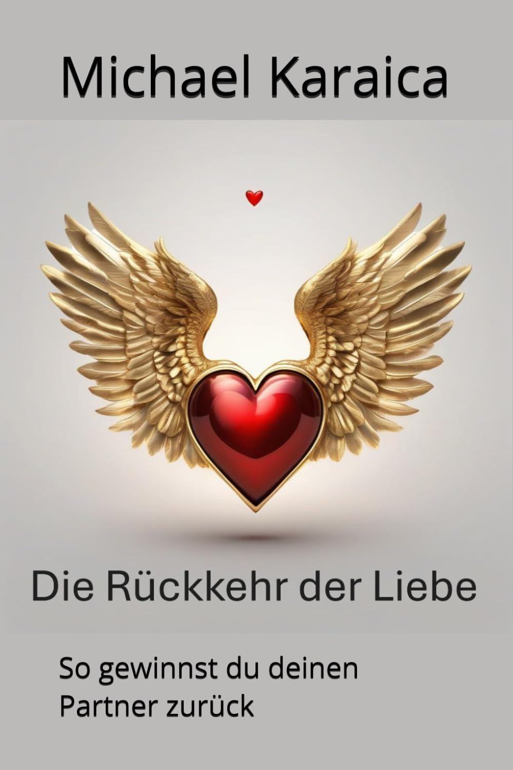 Die Rückkehr der Liebe: So gewinnst du deinen Partner zurück